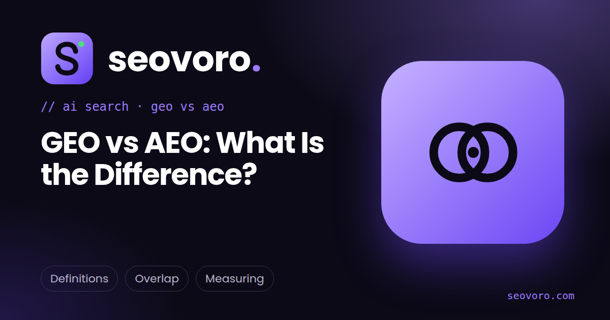 GEO vs AEO: What Is the Difference?